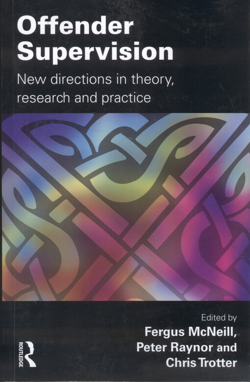 Offender supervision : new directions in theory, research and practice