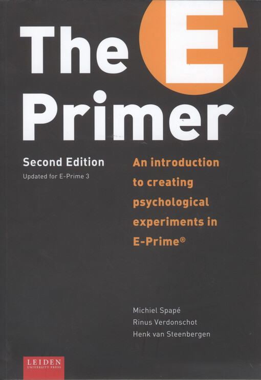 The E-Primer : an introduction to creating psychological experiments in E-Prime