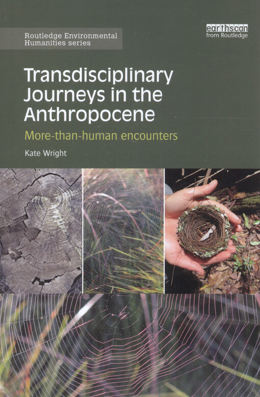 Transdisciplinary journeys in the Anthropocene : more-than-human encounters