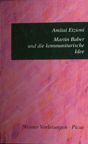 Martin Buber und die kommunitarische Idee (Wiener Vorlesungen im Rathaus) (German Edition)