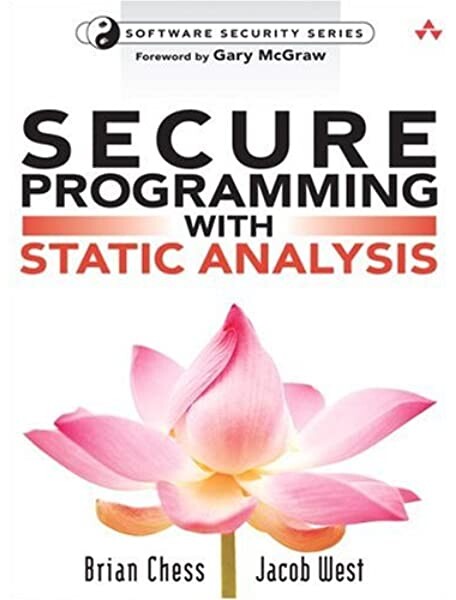 Secure Programming with Static Analysis