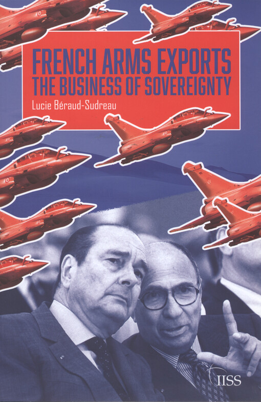 French arms exports : the business of sovereignty