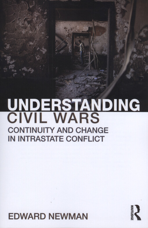 Understanding civil wars : continuity and change in intrastate conflict