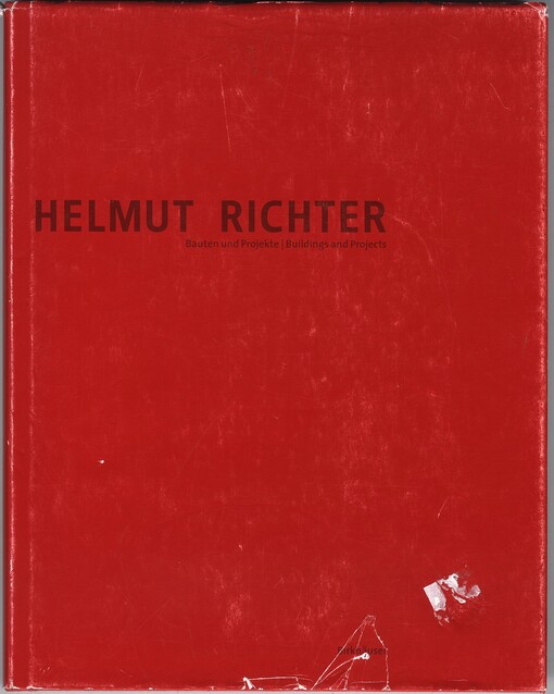 Helmut Richter: Bauten und Projekte/Buildings and Projects (German and English Edition)
