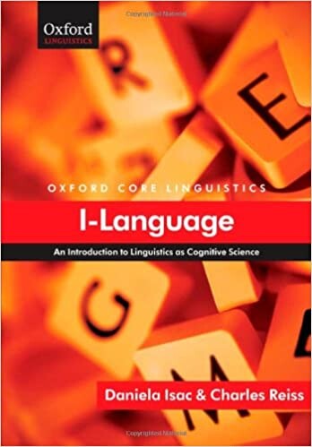 I-Language: An Introduction to Linguistics as Cognitive Science (Core Linguistics)