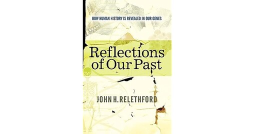 Reflections Of Our Past: How Human History Is Revealed In Our Genes