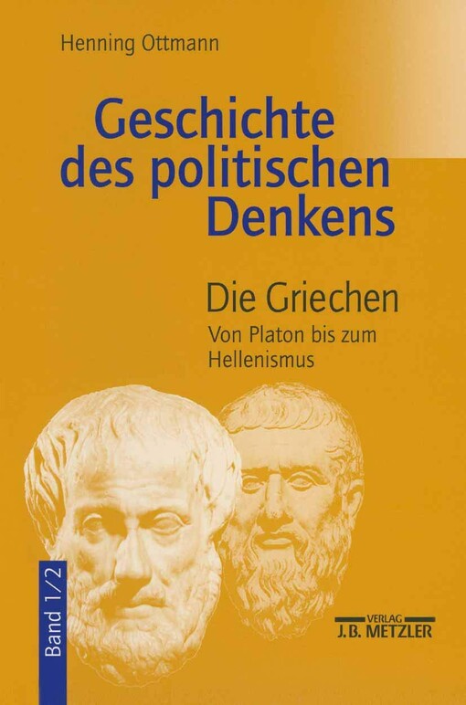 Geschichte des politischen Denkens :von den Anfängen bei den Griechen bis auf unsere Zeit, Bd. 1, Teilbd. 2