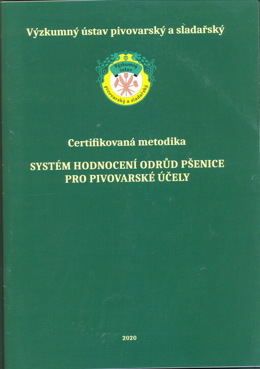 Systém hodnocení odrůd pšenice pro pivovarské účely : uplatněná certifikovaná metodika