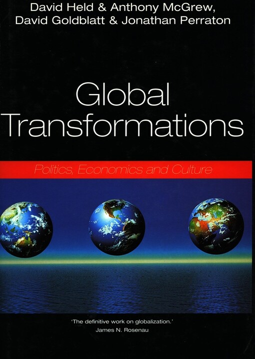 Global transformations : politics, economics and culture