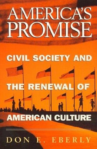 America's promise : civil society and the renewal of american culture