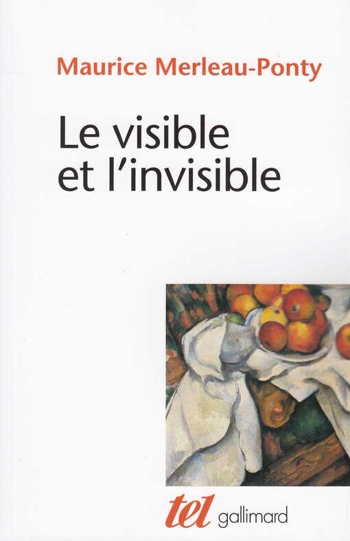 Le visible et l'invisible : suivi de notes de travail