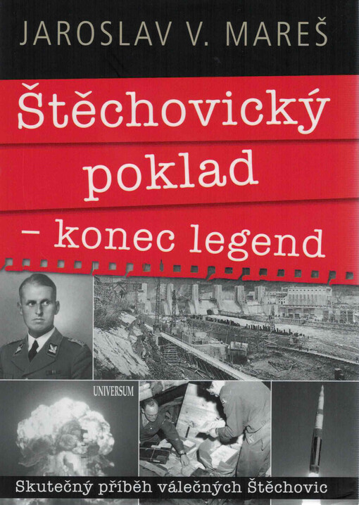 Štěchovický poklad - konec legend : skutečný příběh válečných Štěchovic