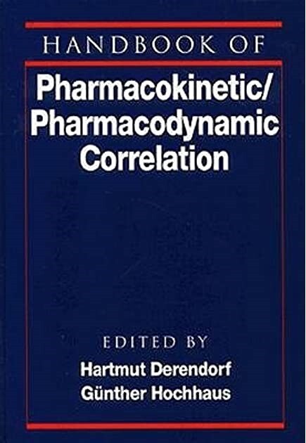 Handbook of Pharmacokinetic Pharmacodynamic Correlations (Pharmacology and Toxicology)