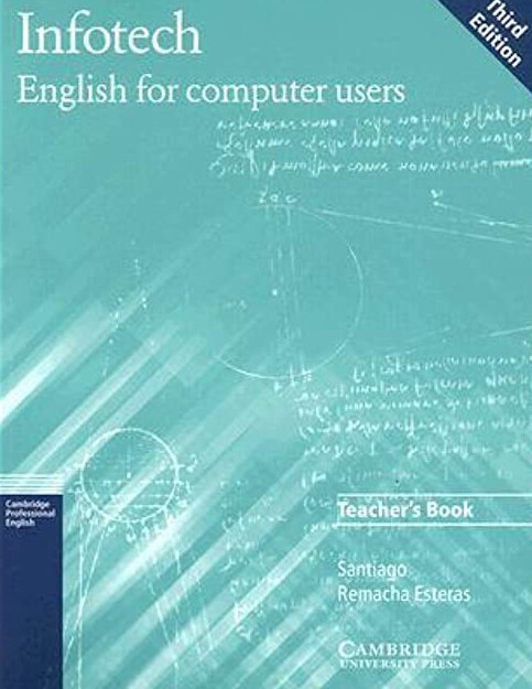 Infotech : English for computer users. Teacher's book