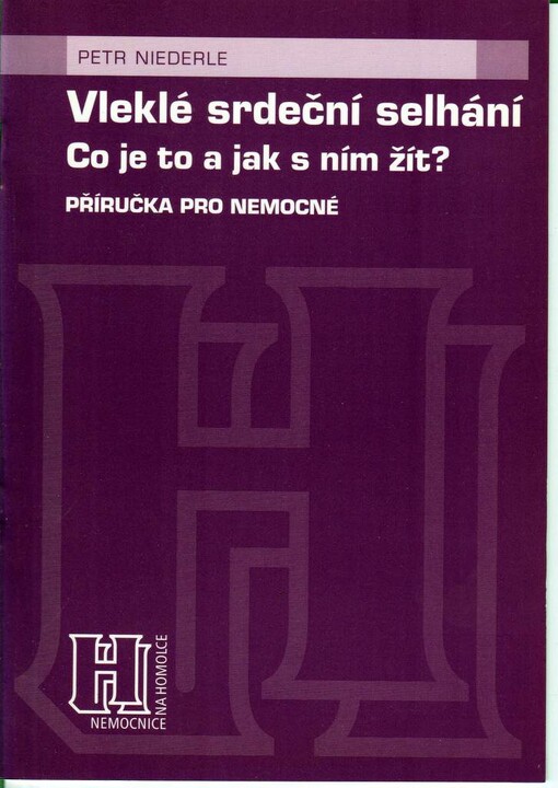 Vleklé srdeční selhání : co je to a jak s ním žít? : příručka pro nemocné