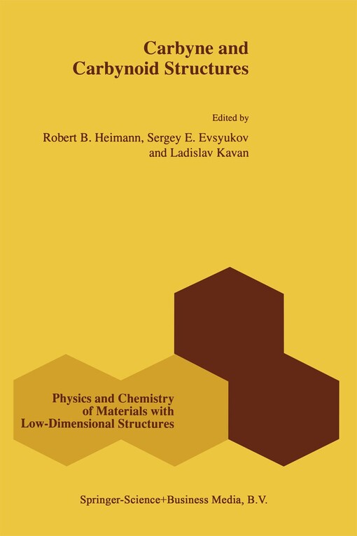 Carbyne and Carbynoid Structures (Physics and Chemistry of Materials with Low-Dimensional Structures)