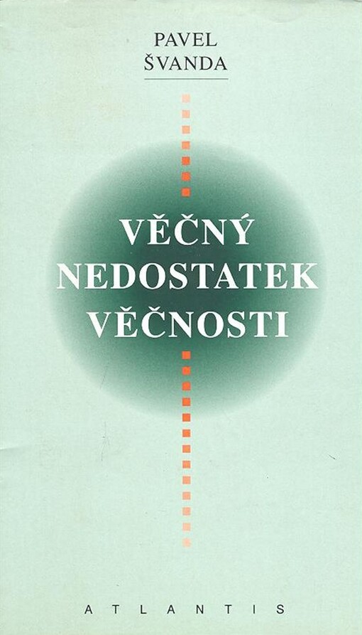 Věčný nedostatek věčnosti: fejetony a eseje