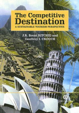 The competitive destination : a sustainable tourism perspective