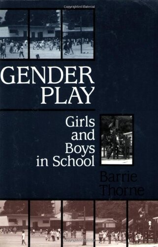 Gender play : girls and boys in school