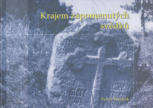 Krajem zapomenutých svědků