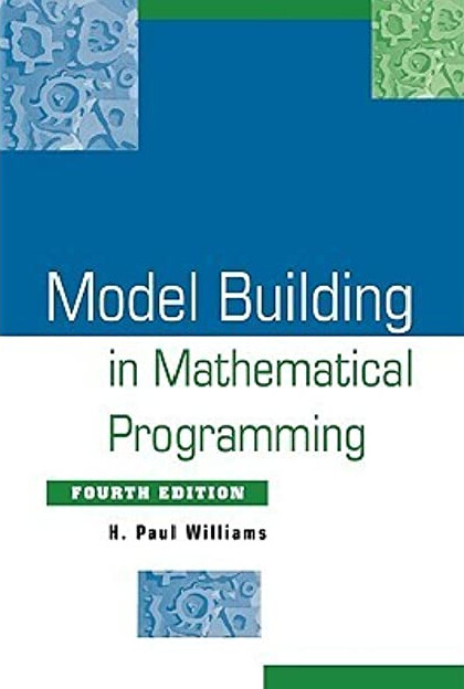 Model Building in Mathematical Programming, 4th Edition