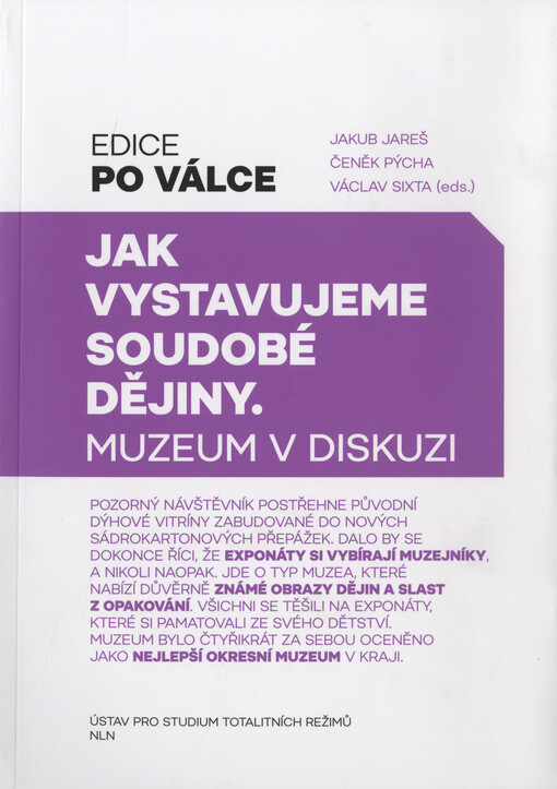 Jak vystavujeme soudobé dějiny : muzeum v diskuzi