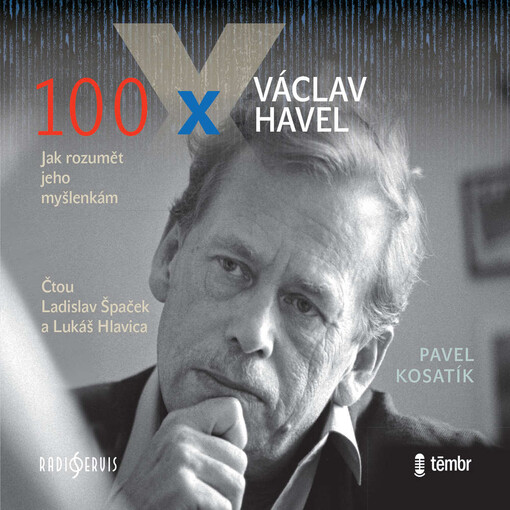 100x Václav Havel : jak rozumět jeho myšlenkám