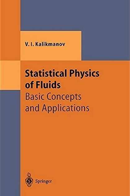 Statistical Physics of Fluids: Basic Concepts and Applications (Theoretical and Mathematical Physics)