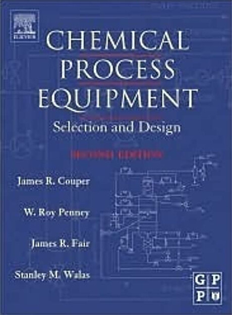 Chemical Process Equipment, Second Edition: Selection and Design
