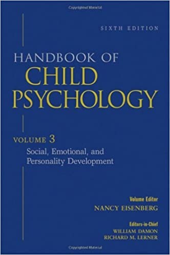 Handbook of Child Psychology, Vol. 3: Social, Emotional, and Personality Development, 6th Edition (Volume 3)