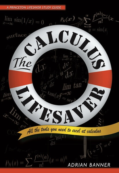 The calculus lifesaver : all the tools you need to excel at calculus