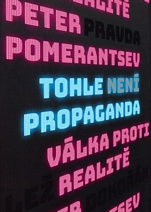 Tohle není propaganda: válka proti realitě