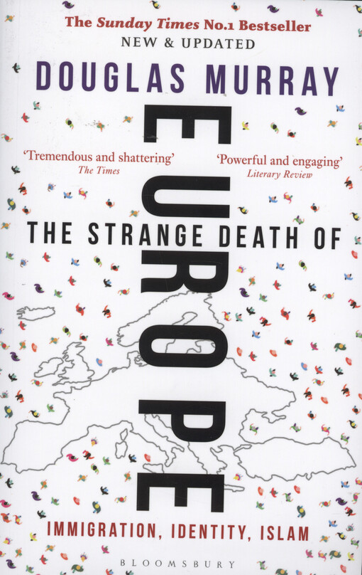 The strange death of Europe : immigration, identity, islam