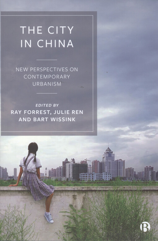 The city in China : new perspectives on contemporary urbanism