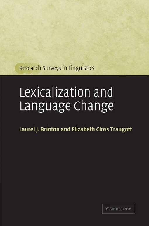 Lexicalization and Language Change (Research Surveys in Linguistics)