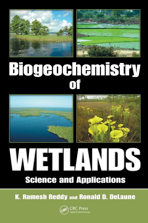 Biogeochemistry of Wetlands: Science and Applications