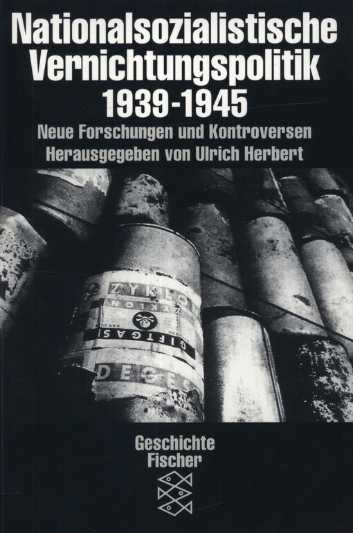 Nationalsozialistische Vernichtungspolitik 1939-1945 : neue Forschungen und Kontroversen