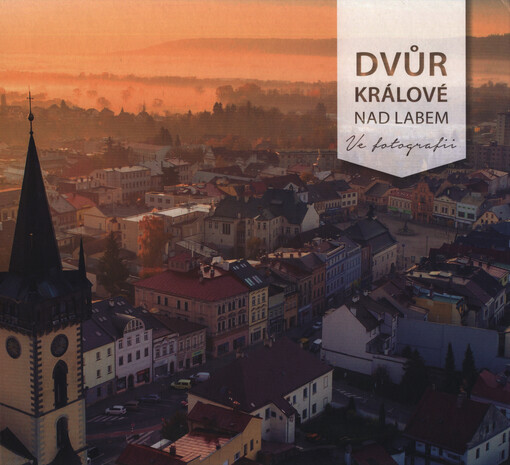 Dvůr Králové nad Labem ve fotografii