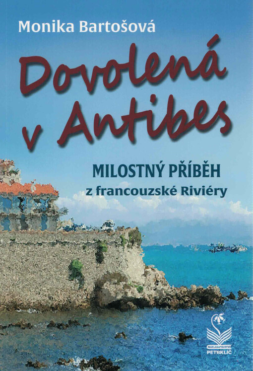 Dovolená v Antibes : milostný příběh z francouzské Riviéry