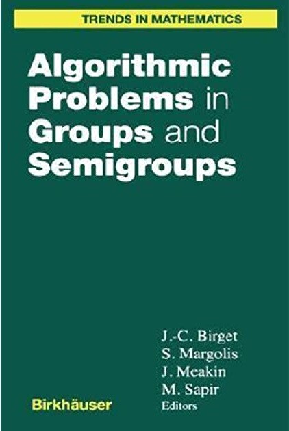 Algorithmic Problems in Groups and Semigroups (Trends in Mathematics)