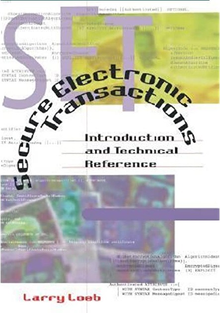 Secure Electronic Transactions Introduction and Technical Reference (Computing Library)