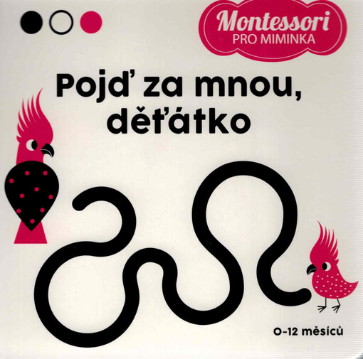 Pojď za mnou, děťátko