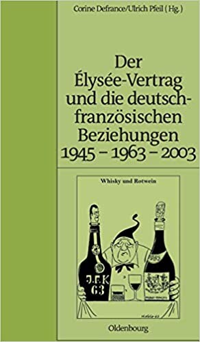 Der Élysée-Vertrag und die deutsch-französischen Beziehungen 1945-1963-2003