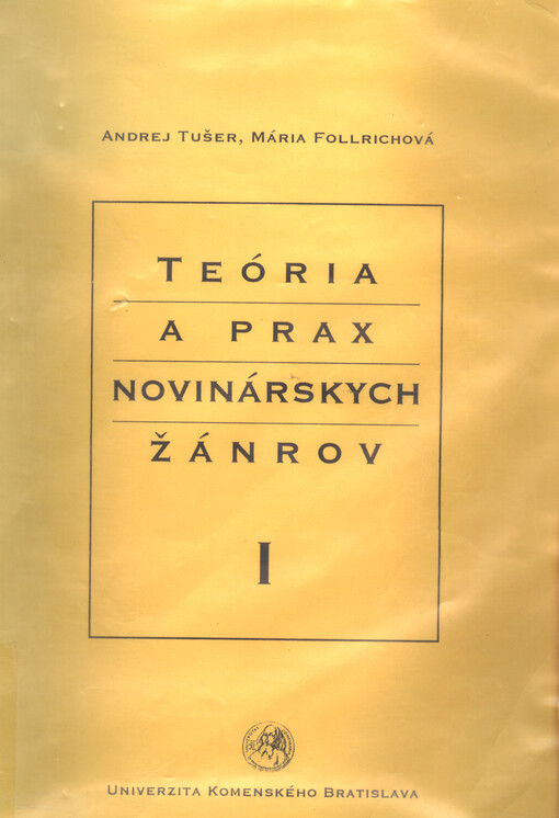 Teória a prax novinárskych žánrov. I.