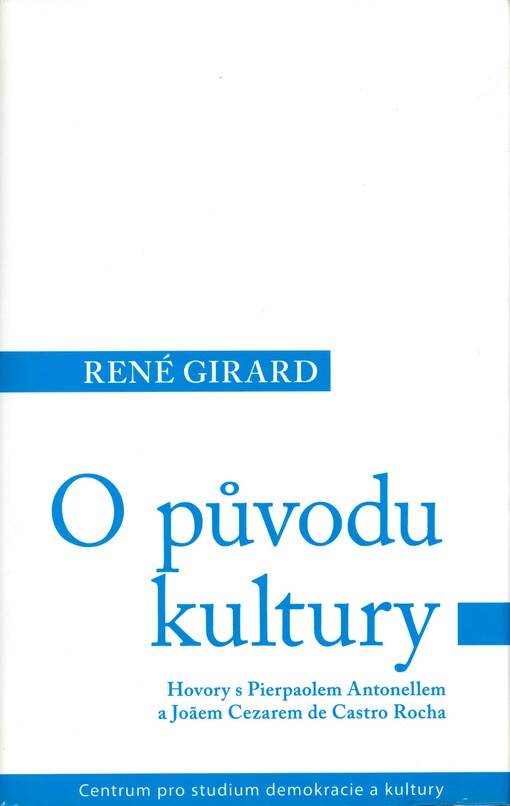 O původu kultury: hovory s Pierpaolem Antonellem a Joãem Cezarem de Castro Rocha