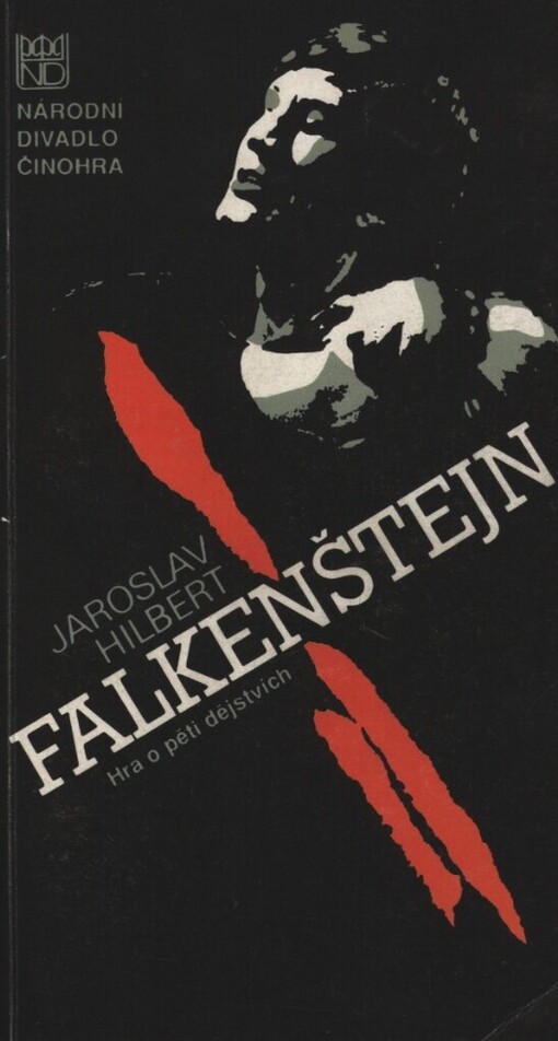 Falkenštejn :hra o pěti dějstvích : [Příležitostný tisk k premiéře 7. května 1992 v Národním divadle]