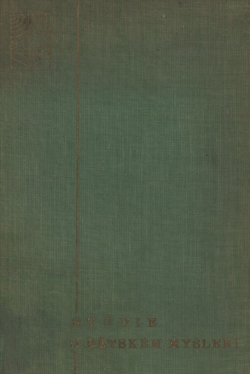 Studie o dětském myšlení: Povaha dětského myšlení ; Povaha a vývoj názorů u dítěte předškolního věku