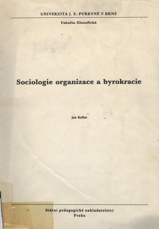Sociologie organizace a byrokracie :určeno pro posl. fak. filozof.