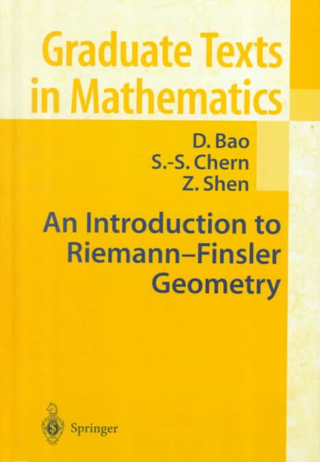 An Introduction to Riemann-Finsler Geometry (Graduate Texts in Mathematics)