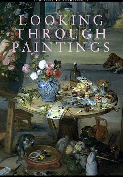 Looking through paintings : the study of painting techniques and materials in support of art historical research